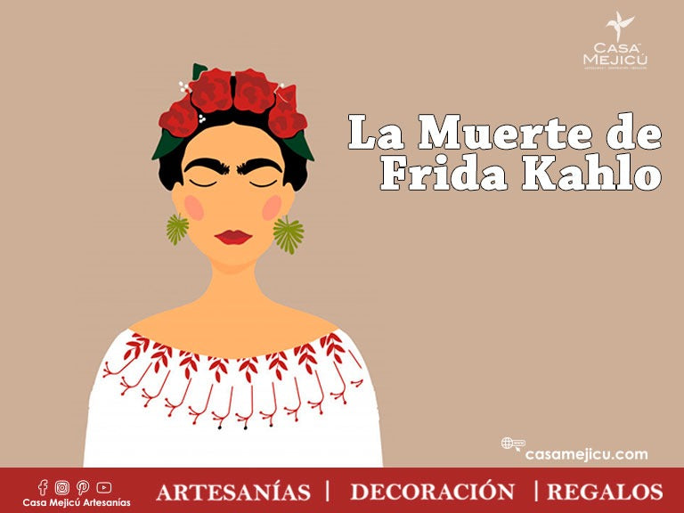 ¡La Muerte de Frida Kahlo!