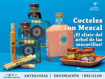 Cócteles con Mezcal ¡El elixir del árbol de las maravillas!