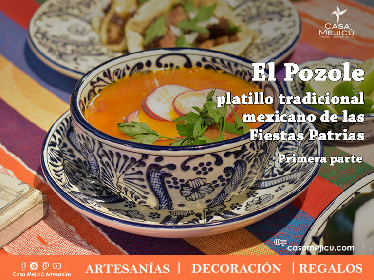 El Pozole, el platillo tradicional mexicano de las Fiestas Patrias  (Primera Parte)