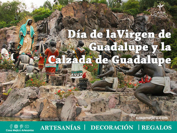 Día de la Virgen de Guadalupe y la Calzada de Guadalupe