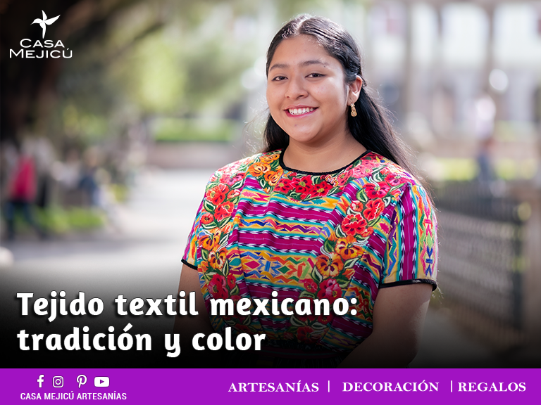 Tejido textil mexicano: tradición y color