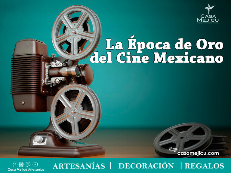 La Época de Oro del Cine Mexicano