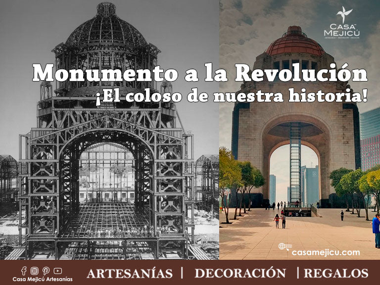 Monumento a la Revolución  ¡El coloso de nuestra historia!